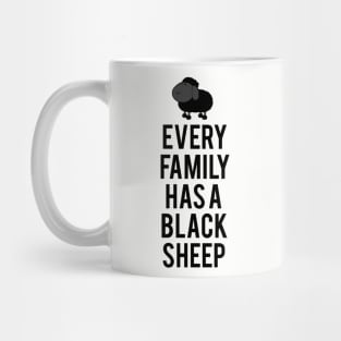 Every family has a black sheep Mug